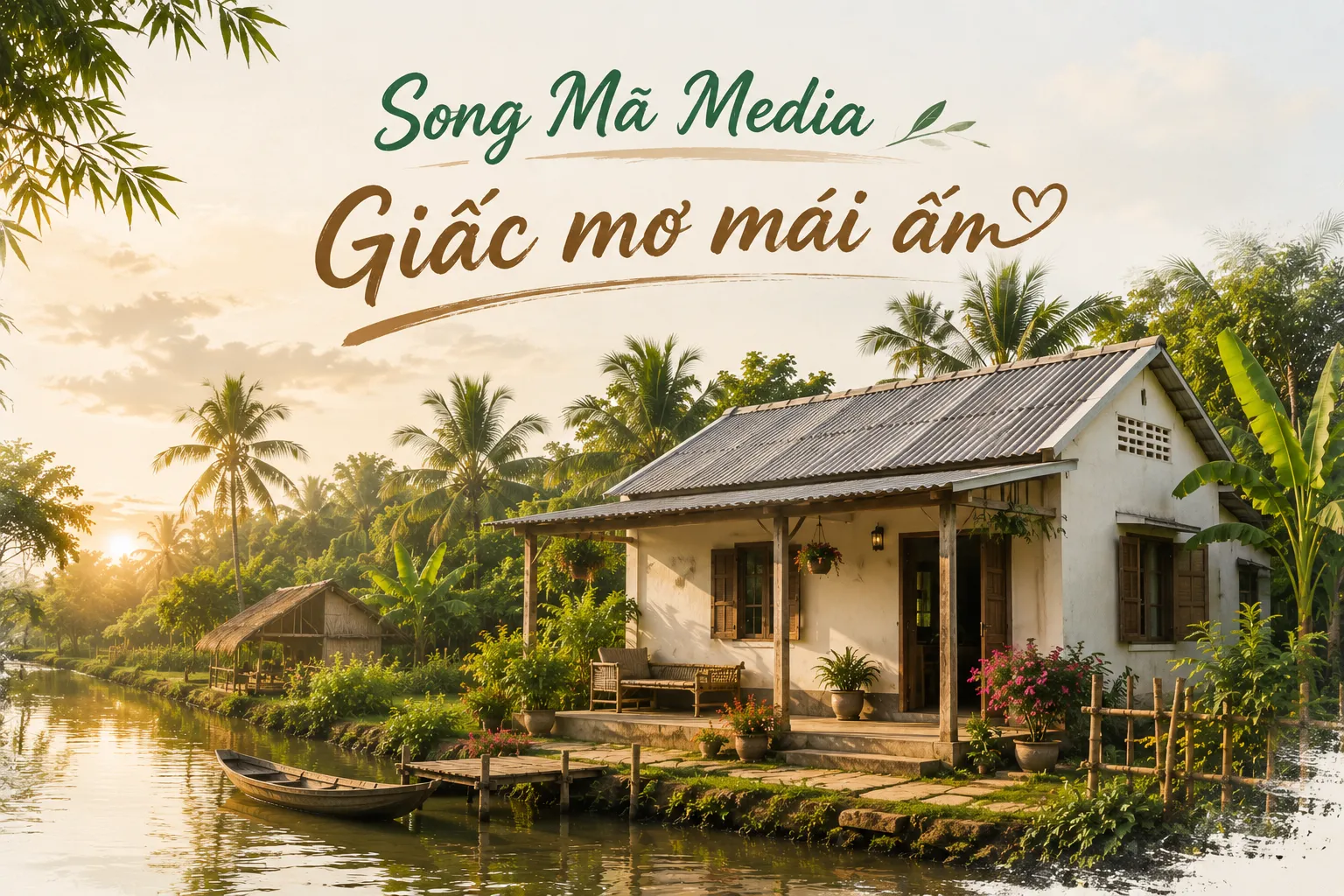 Cùng Song Mã Media xây dựng nên "Giấc mơ mái ấm" Đồng hành cùng "Giấc mơ mái ấm"